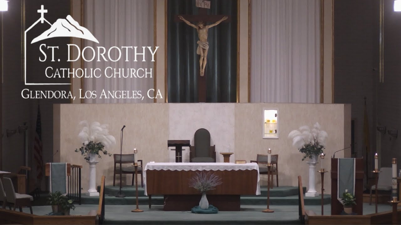 Saint Dorothy Church Sunday, August 28, 2022 Twentysecond week in