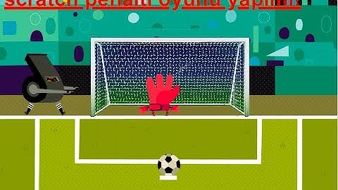 Scratch penaltı oyunu yapımı #1
