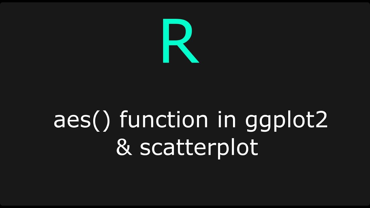 aesthetic and scatterplot in ggplot2 [ggplot2 tutorial] - YouTube