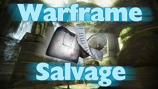 Famous Warframe: How to Get Salvage! Wealth