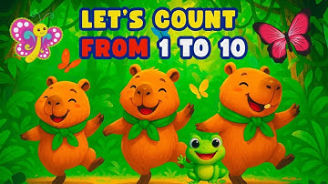 🎶Count from 1️⃣ to 🔟 with Capybara! ✨ | Fun & Educational Kids Song 🎵 Learn Numbers While Singing! 🐾