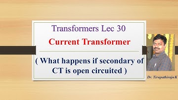 TF30 | Current Transformer | what happens if secondary of CT is open circuited