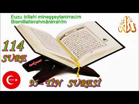 KUR'AN-I KERİM - 114 - SURE - 95 - TİN   SURESİ