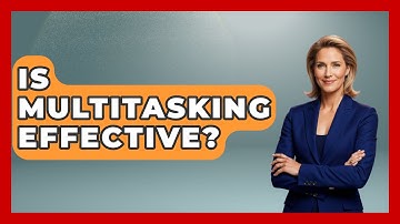 Is Multitasking Effective? - The Personal Growth Path