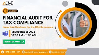 Financial Audit for Tax Compliance | Important Guidance for the UAE Businesses | ACME Group