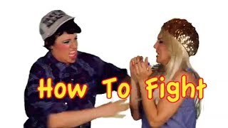How To Fight- The Right Way!