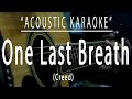 One last breath - Creed (Acoustic karaoke)