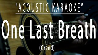 One last breath - Creed (Acoustic karaoke)