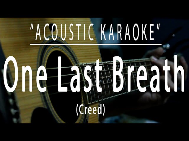 One last breath - Creed (Acoustic karaoke) class=