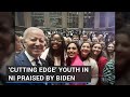 ‘Cutting edge’ youth in Northern Ireland praised by Biden