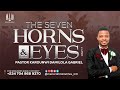 THE SEVEN HORNS AND SEVEN EYES (Part 7) with Pastor Karounwi Damilola Gabriel