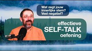 WAT ZEGT JOUW INNERLIJKE STEM? VEEL NEGATIEF? [EFFECTIEVE 'SELFTALK' OEFENING]