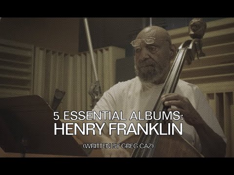 5 Essential Albums: Henry Franklin