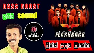 Prince Udaya  Priyantha with Flashback | quality sound | bass boost