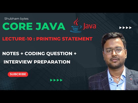 Lecture-10 : Java Printing Statement | Core Java  | Full Course | Hindi Tutorial | Shubham Bytes