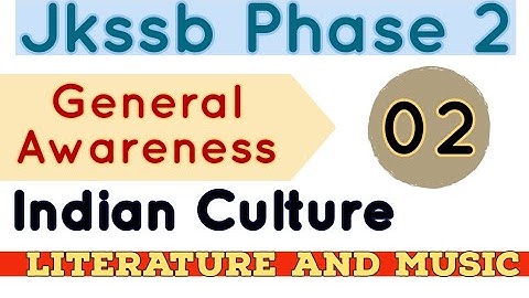 Lec 02 | Indian Culture, Literature and Music of India | JKSSB Phase 2 FAA SI and Assistant compiler