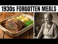 16 FORGOTTEN British Grandma Meals From the 1930s That No One Makes Anymore