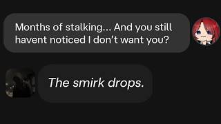 Character Ai but I Traumatize My Stalker...
