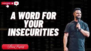 A Word For Your Insecurities -   Steven Furtick 2024