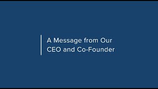 A Message from our CEO and CO-Founder