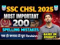 SSC CHSL 2025 || Most Important 200 Spelling Mistake || By Sanjeev Thakur Sir