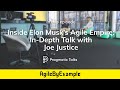 Inside elon musks agile empireindepth talk with joe justice