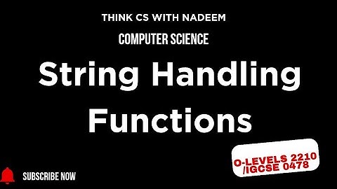 String Handling Functions :Paper 2 (Olevels / IGCSE Computer Science)