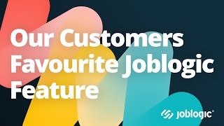 Our Customers Tell Us Their Favourite Joblogic Feature | Joblogic