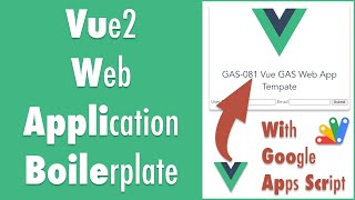 GAS-081 Vue2 Boilerplate for Google Apps Script