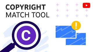 How to use copyright match tool
