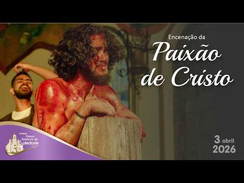 03/04/2026 - Encenação da Paixão de Cristo - Sexta-Feira - 19:30h