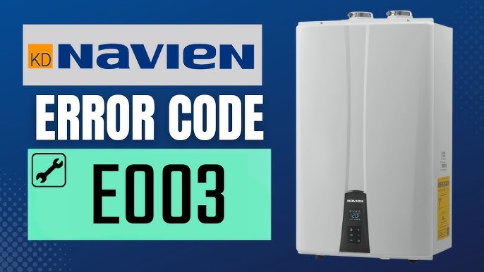 Navien E003 Error Code: Quick Fixes to Restore Your Heater Fast