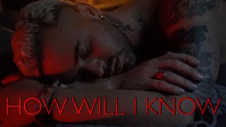 Tyler Rayn - How Will I Know (Official Video)