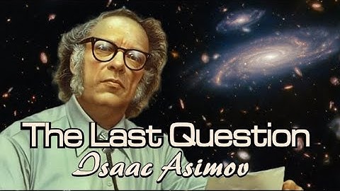 The Last Question | Isaac Asimov