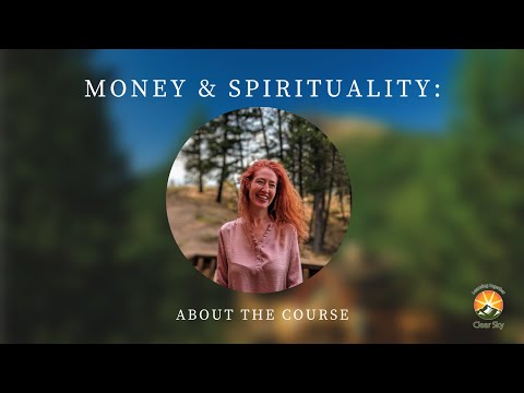 Money and Spirituality  - About the Course