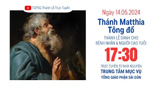 THÁNH MATTHIA, TÔNG ĐỒ | 17:30 NGÀY 1452024 | TRUNG TÂM MỤC VỤ TGPSG