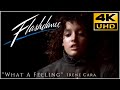 Flashdance • What A Feeling MV •  4K  & HQ Sound