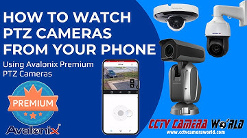 Watching Avalonix PTZ Cameras From Your Smartphone
