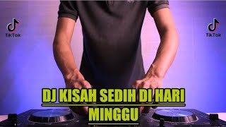 DJ KISAH SEDIH DI HARI MINGGU