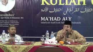 Qira'ah Sab'ah oleh Al-Habib Prof. Dr. K.H. Said Agil Husin Al Munawar, MA di Ma'had Aly Situbondo