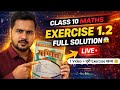 🔥 Class 10 Maths Exercise 1.2 Full Solution (LIVE) 😱 | 1 Video = पूरी Exercise खत्म 💯 | NCERT 2026