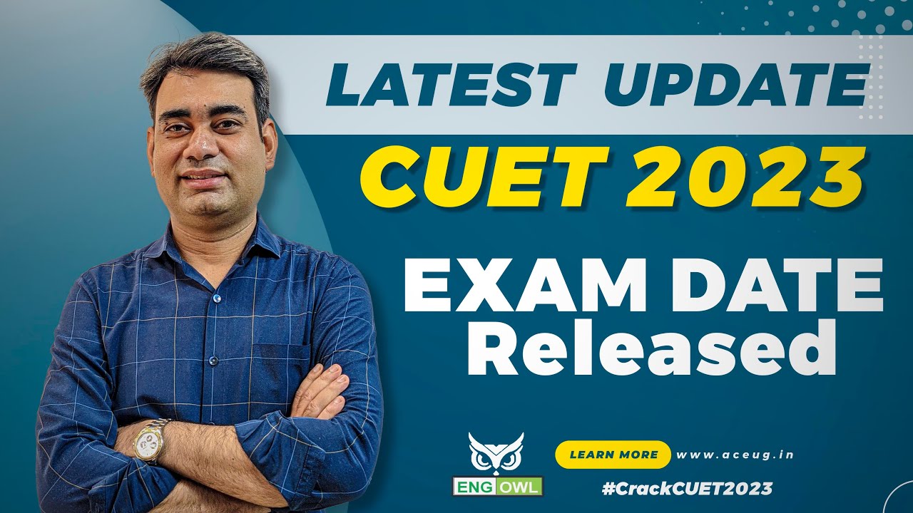 Exam Date Released Latest Update CUET 2023 | CUET Preparation | CUET Updates | The English Owl