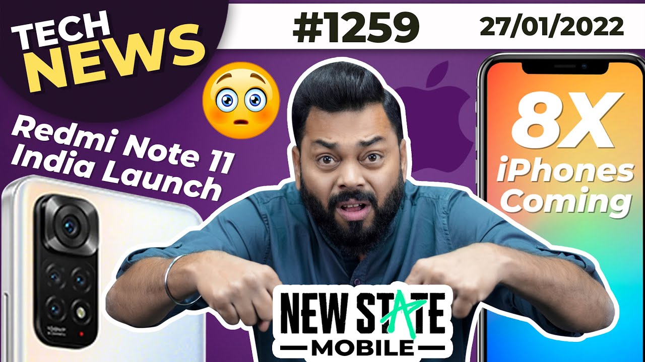 Redmi Note 11 & 11S India Launch,realme 9 Pro Launch Date,8 iPhones Coming,New State Mobile-
