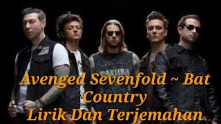 Avenged sevenfold ~ Bat Country Lirik Dan Terjemahan