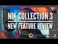 Nik Collection 3 New Features Reviewed in Detail