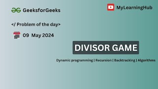 GFG-POTD | Divisor Game using Java | 09 May 2024 | Practice Problem | Java | Easy Solution