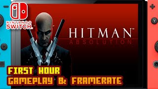 Hitman: Absolution - (Nintendo Switch 1) - Framerate & Gameplay - 4K