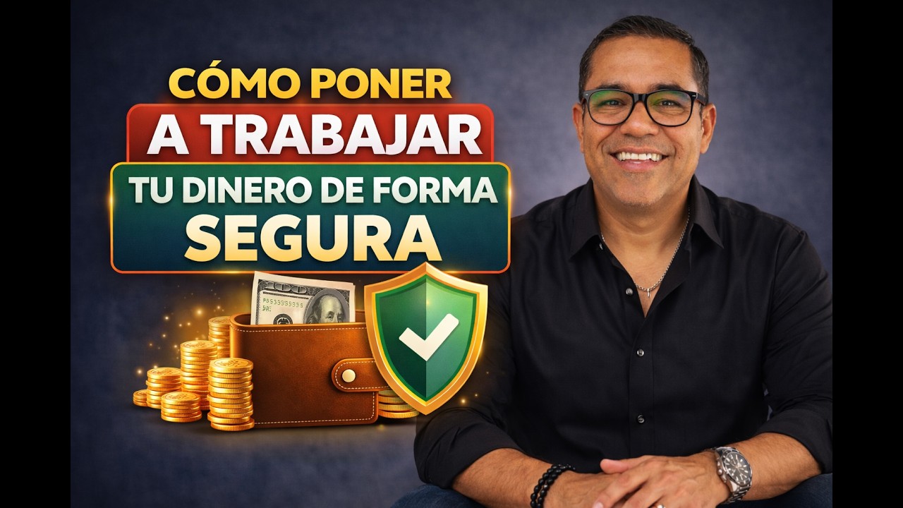 COMO PONER A TRABAJAR TU DINERO DE LA MANERA MAS SEGURA DESDE HOY - YouTube