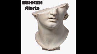 ESHKEN - Alerte