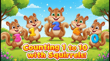 Squirrel Counting Song 🐿️ | Learn Numbers 1 to 10 with Squirrels |  Little Hearts Kids